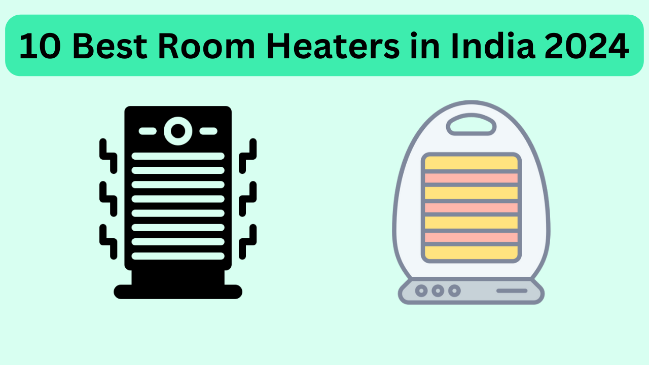 10 Best Room Heaters in India 2024